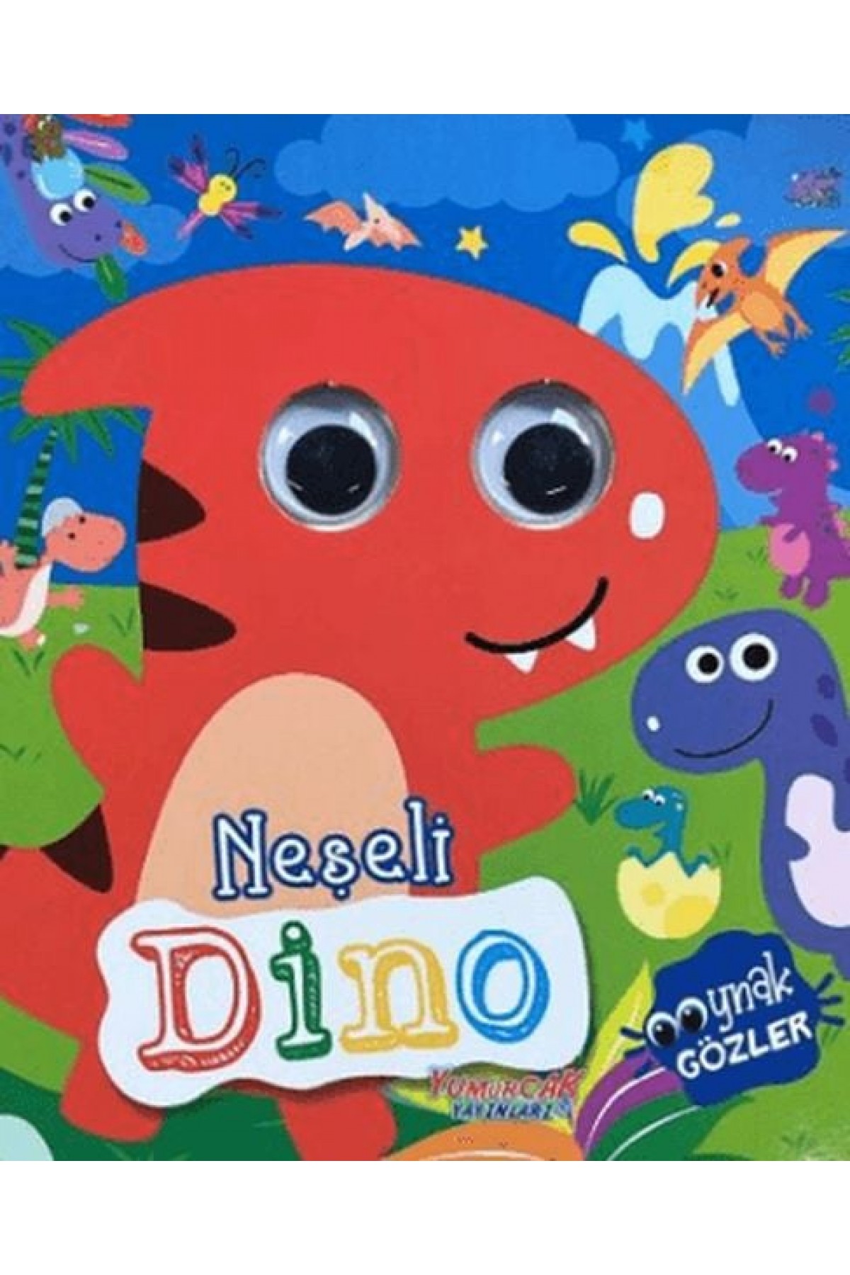 Neşeli Dino - Oynak Gözler Neşeli Dino - Oynak Gözler