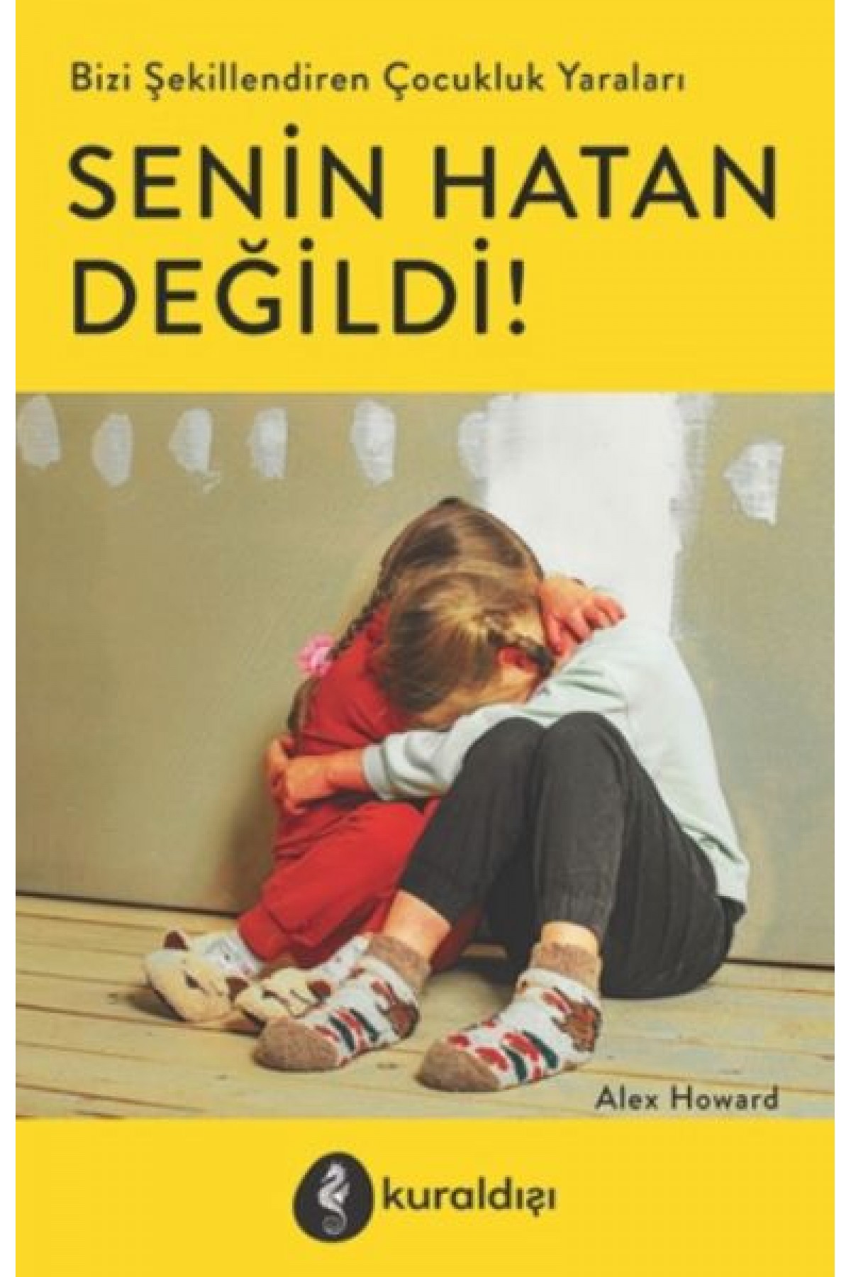 Senin Hatan Değildi! Senin Hatan Değildi!