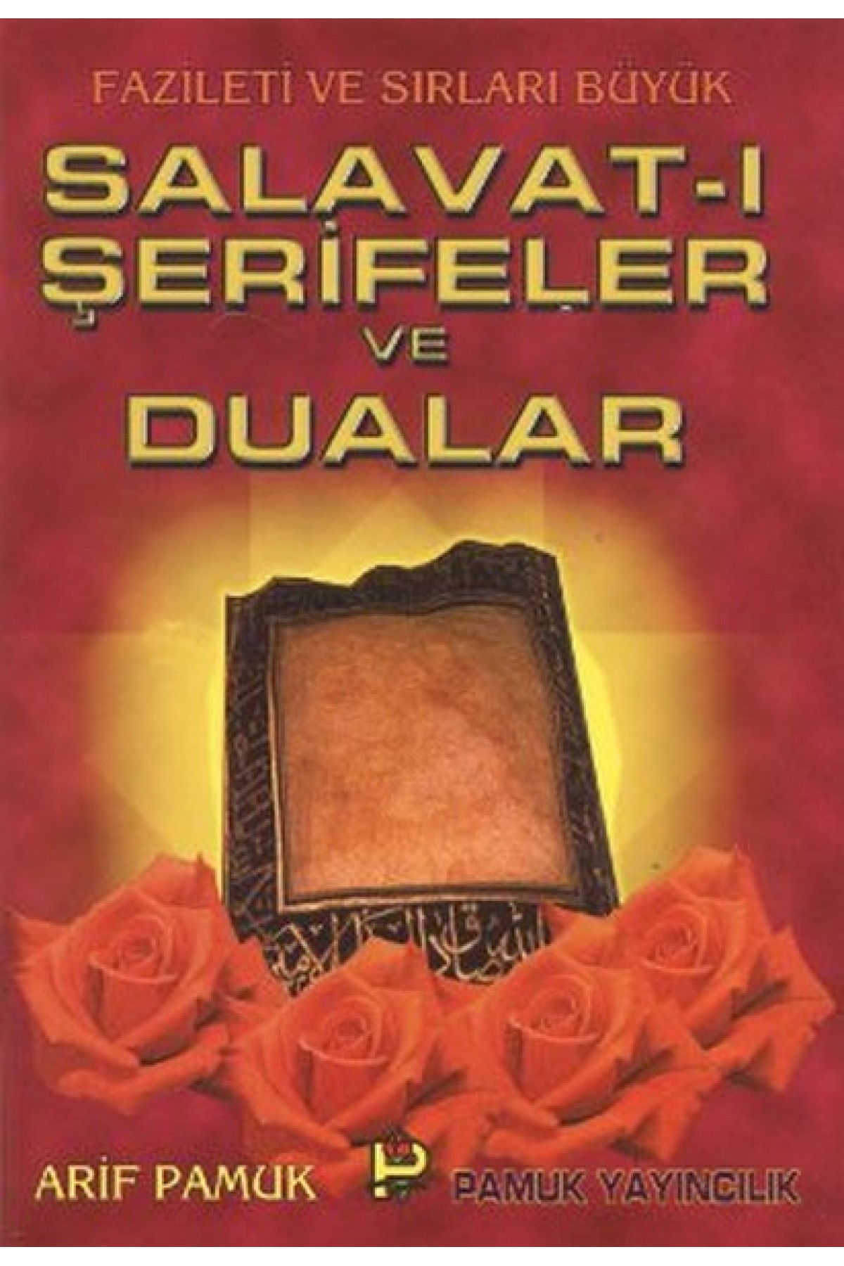 Salavat-ı Şerifeler ve Dualar (Dua-039) Salavat-ı Şerifeler ve Dualar (Dua-039)