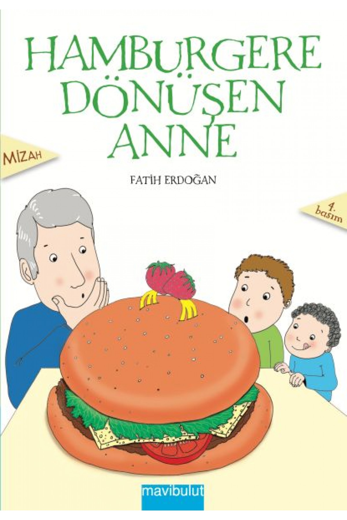 Hamburgere Dönüşen Anne Hamburgere Dönüşen Anne