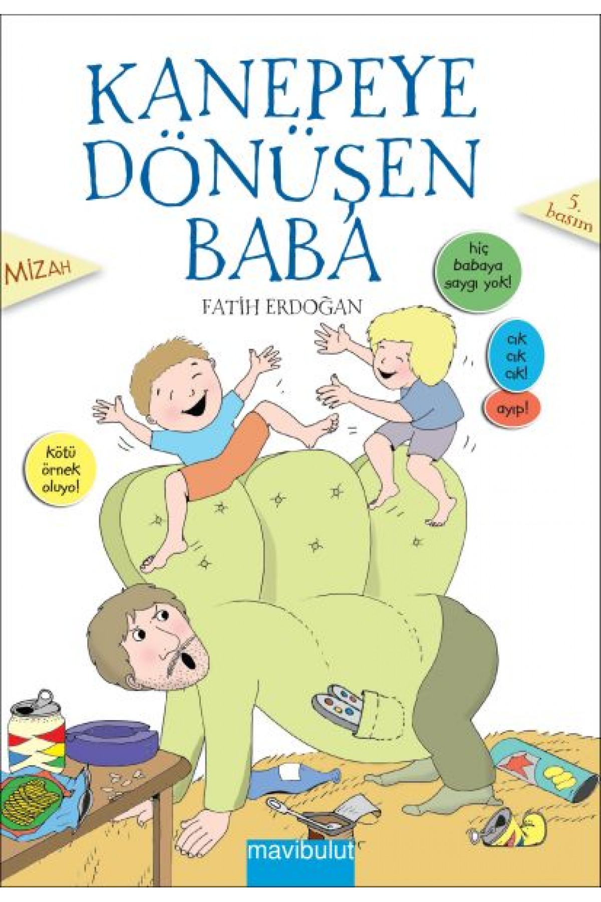 Kanepeye Dönüşen Baba Kanepeye Dönüşen Baba