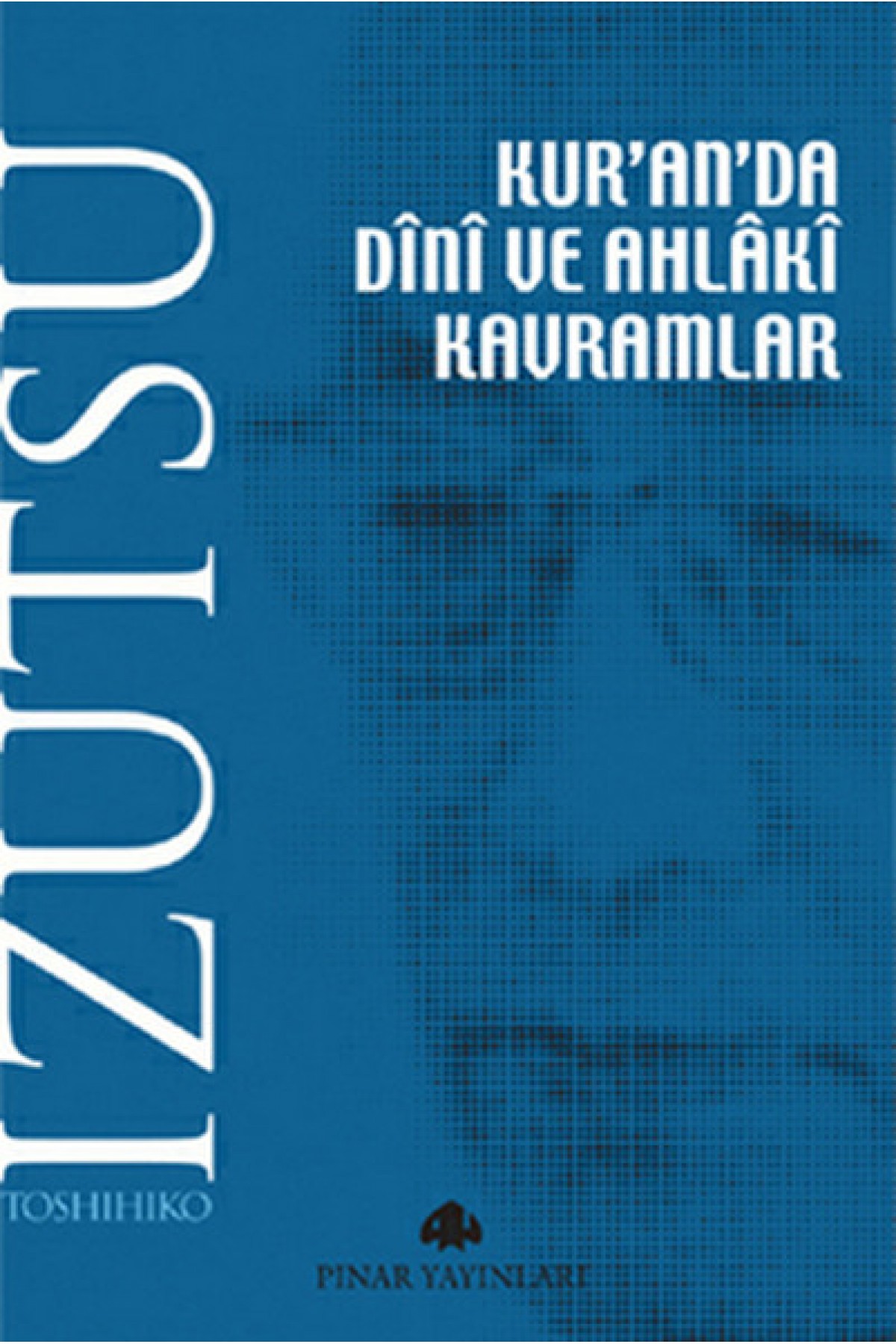 Kur'an'da Dini ve Ahlaki Kavramlar Kur'an'da Dini ve Ahlaki Kavramlar