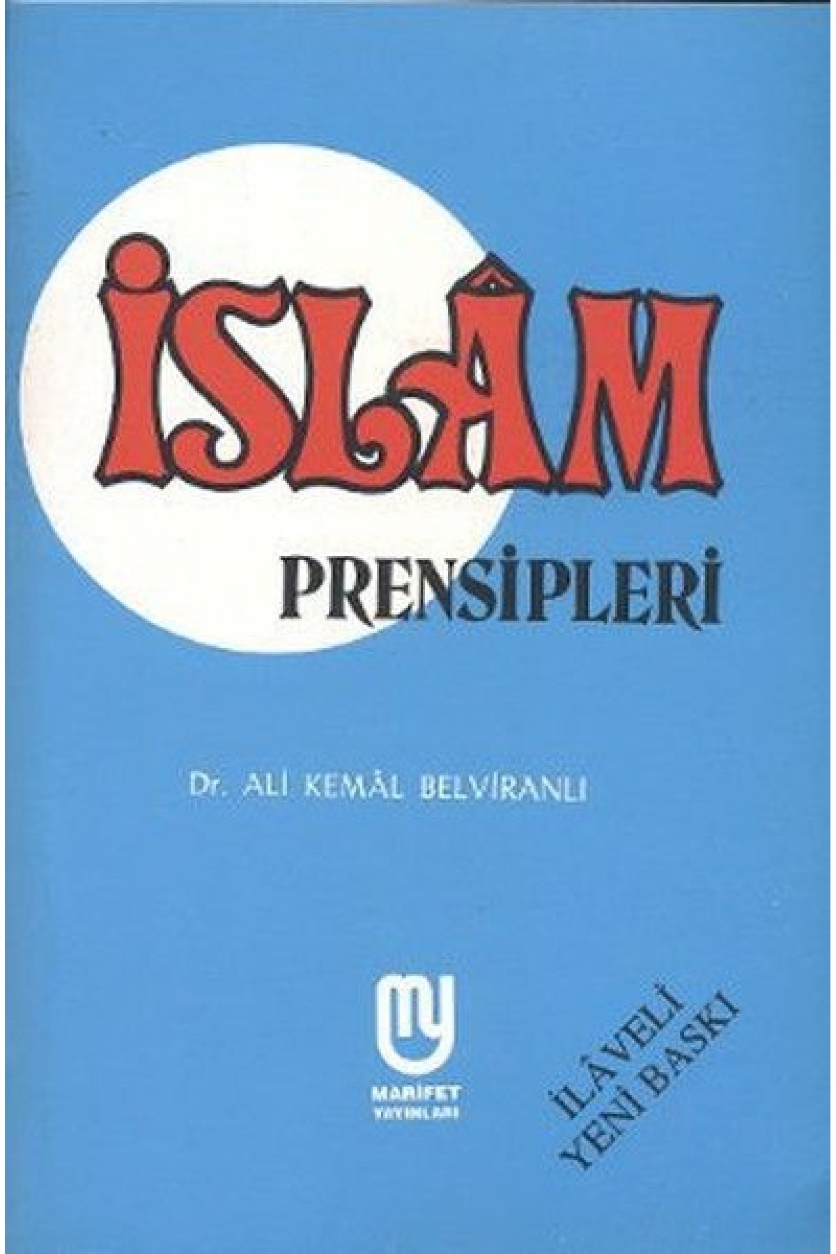 İslam Prensipleri İslam Prensipleri
