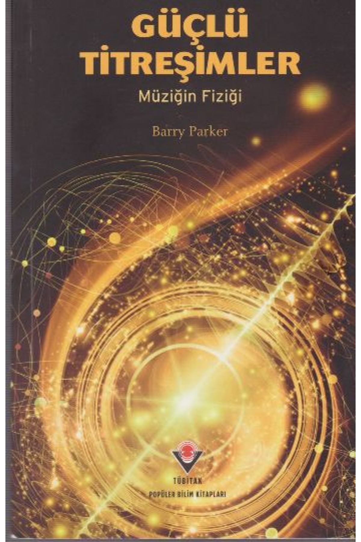 Güçlü Titreşimler - Müziğin Fiziği