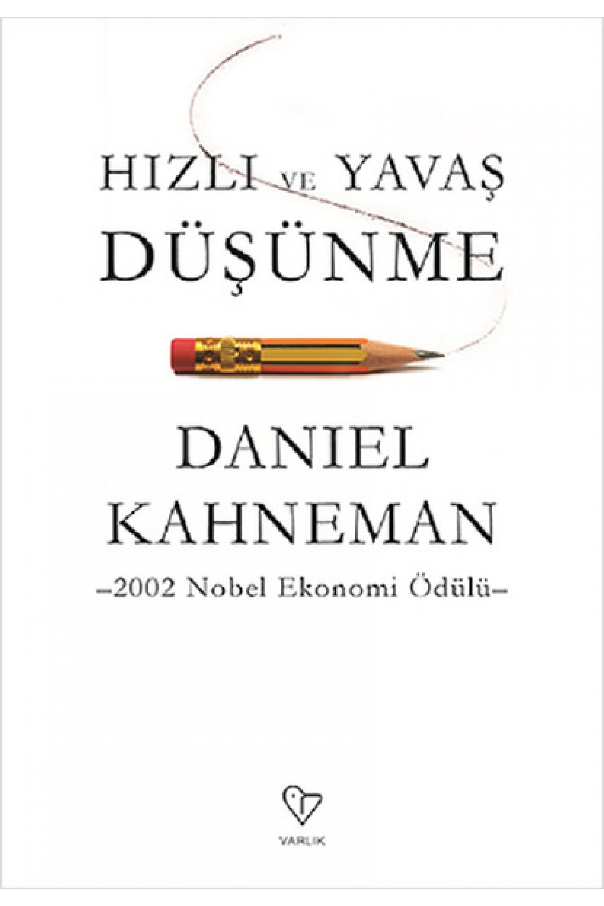 Hızlı ve Yavaş Düşünme