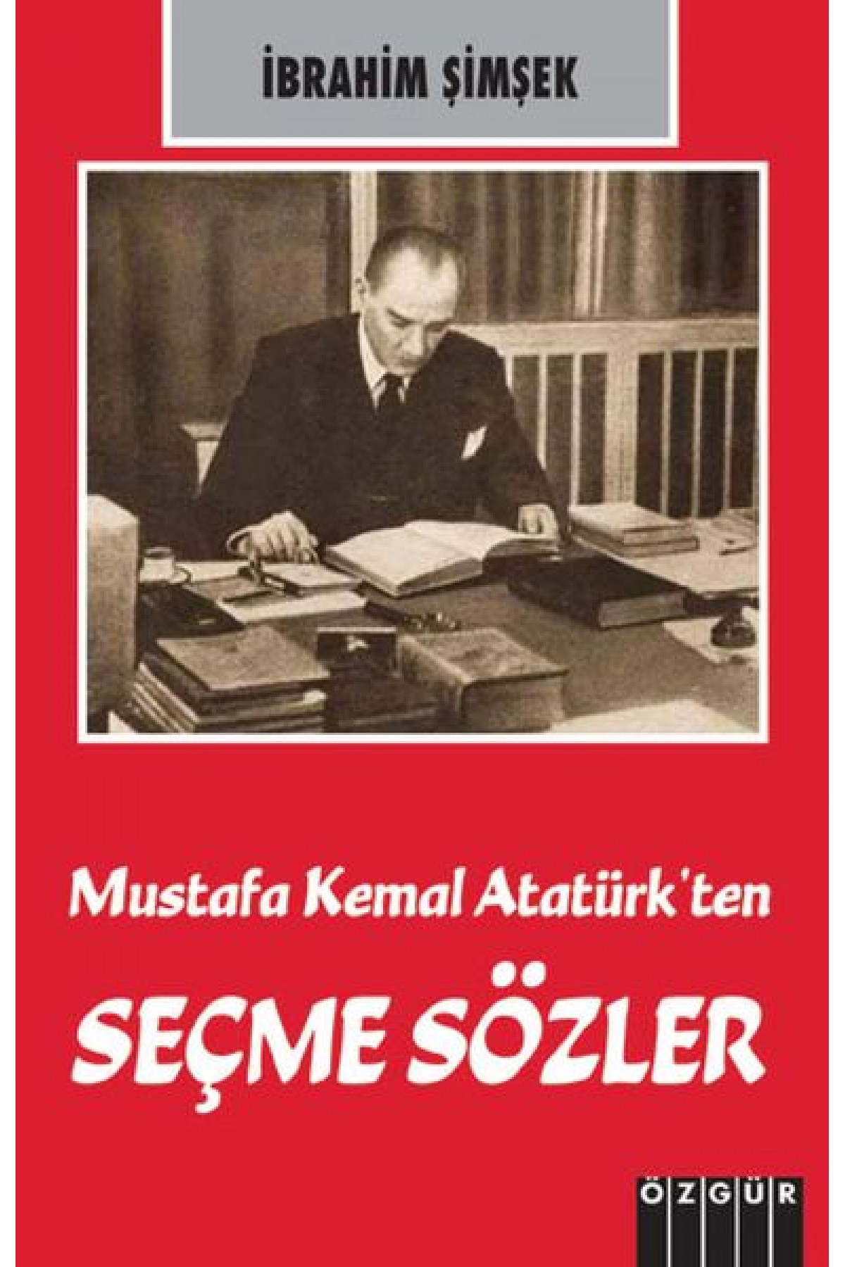 Mustafa Kemal Atatürk’ten Seçme Sözler