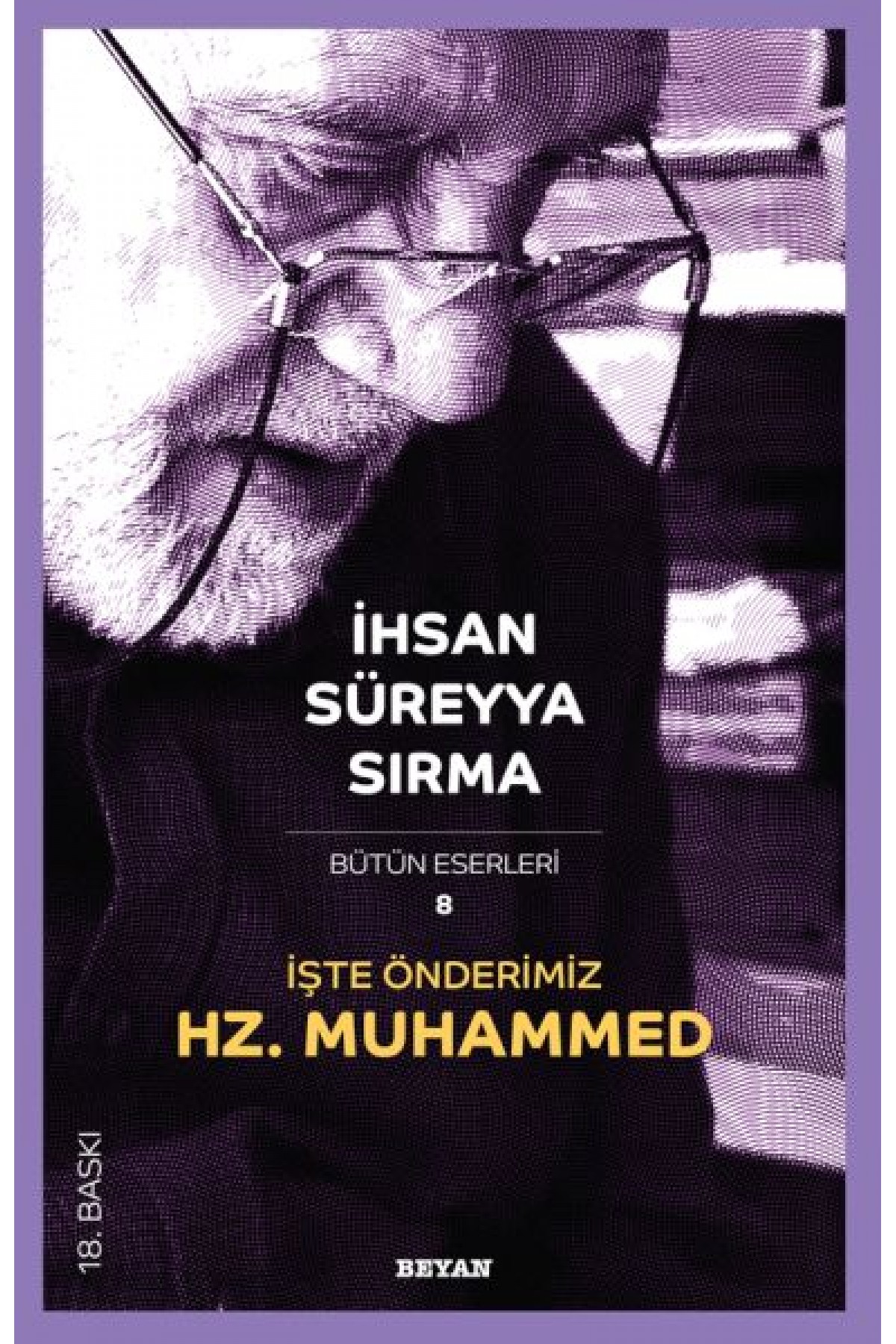 İşte Önderimiz Hz. Muhammed