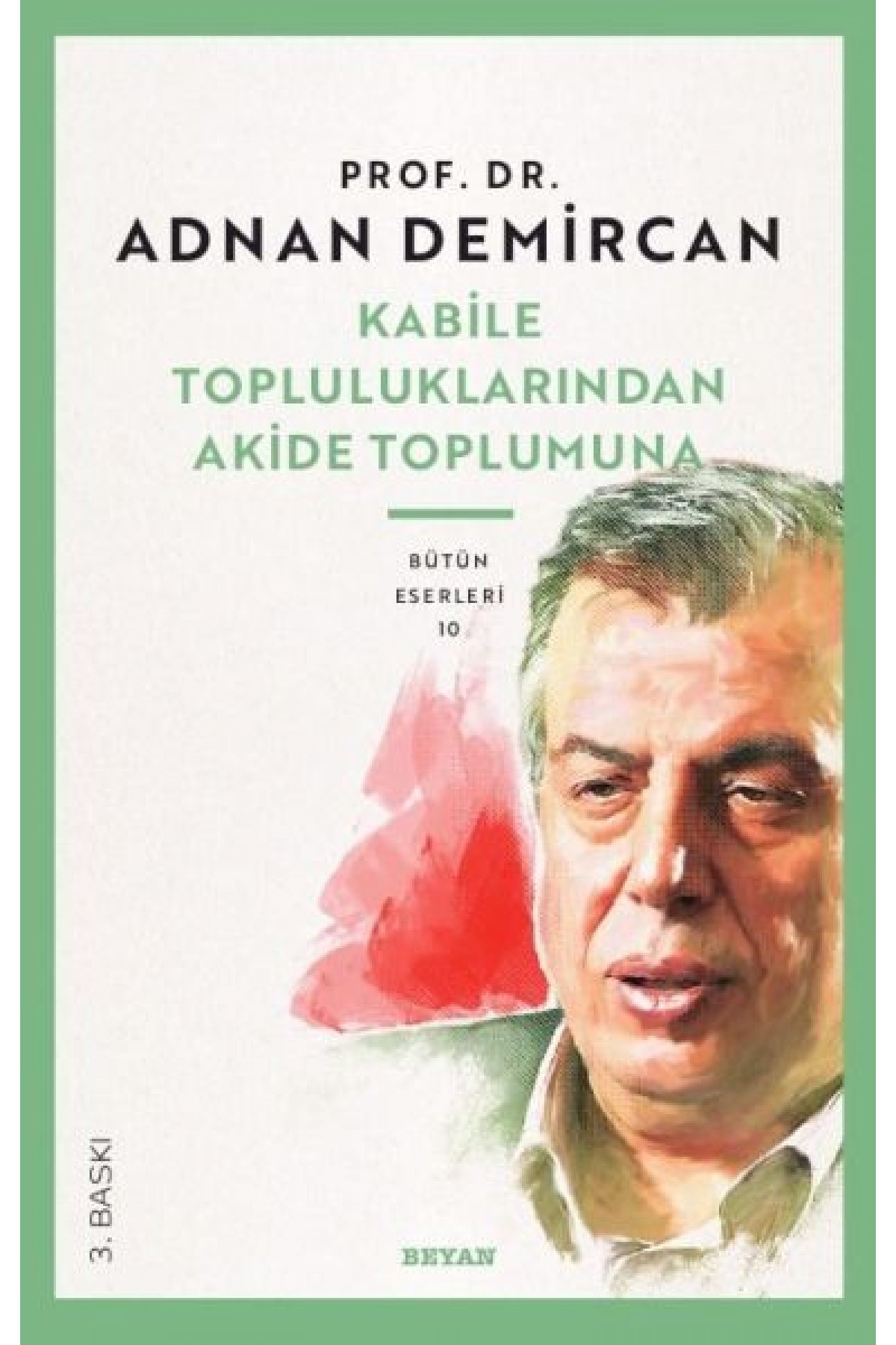 Kabile Topluluklarından Akide Toplumuna