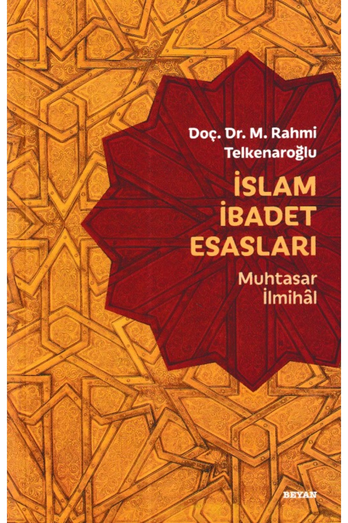 İslam İbadet Esasları - Muhtasar İlmihal