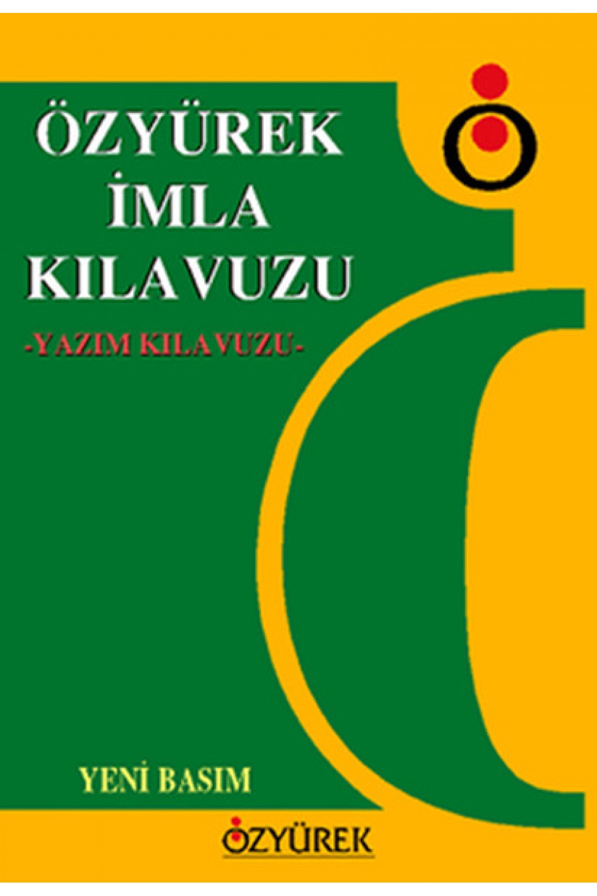 Özyürek İmla Kılavuzu Özyürek İmla Kılavuzu