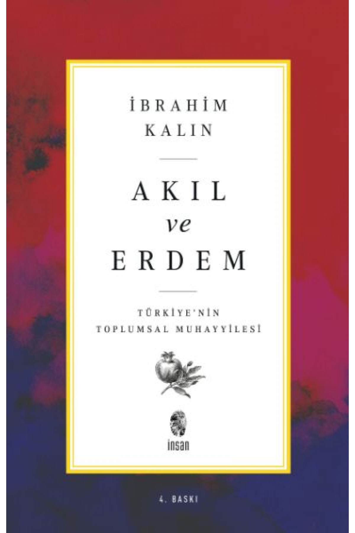 Akıl ve Erdem - Türkiye 'nin Toplumsal Muhayyilesi