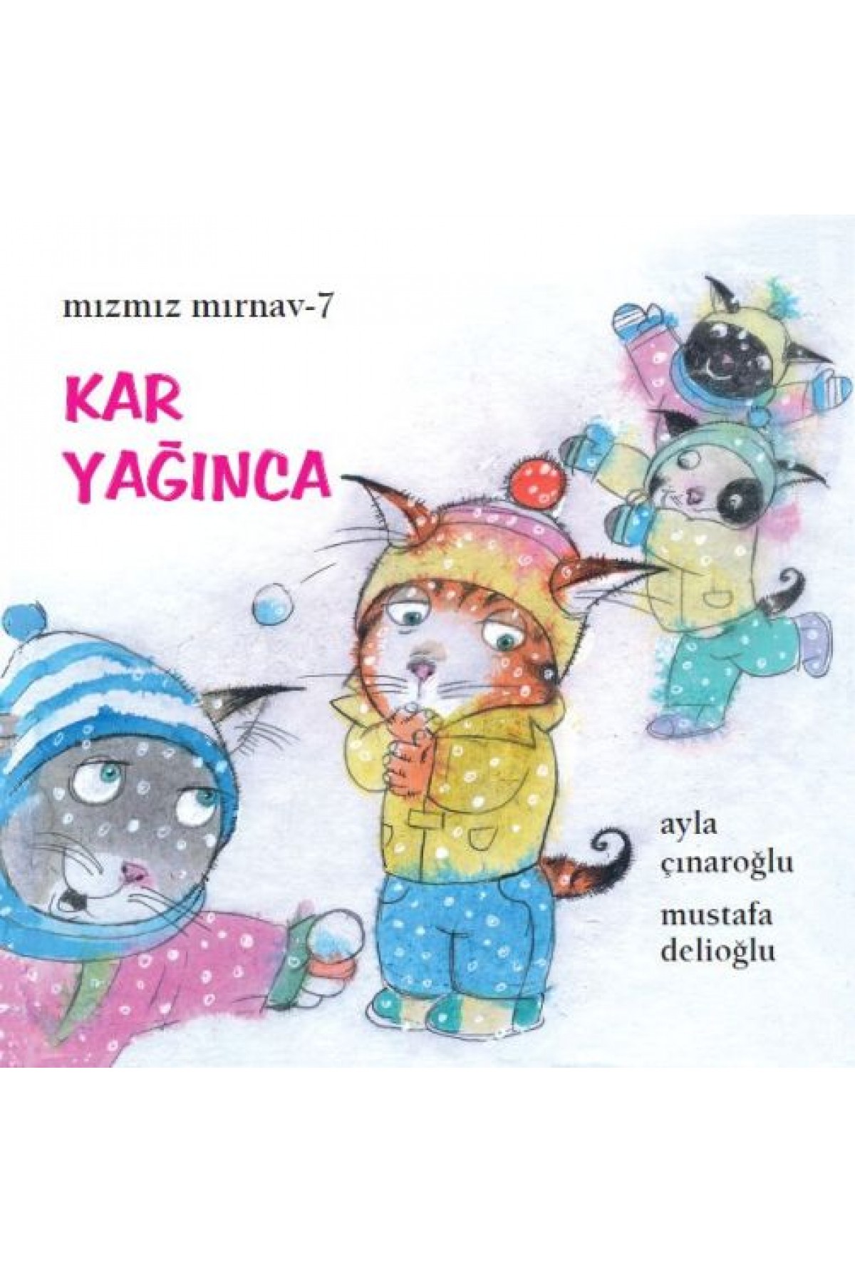 Mızmız Mırnav 7: Kar Yağınca Mızmız Mırnav 7: Kar Yağınca
