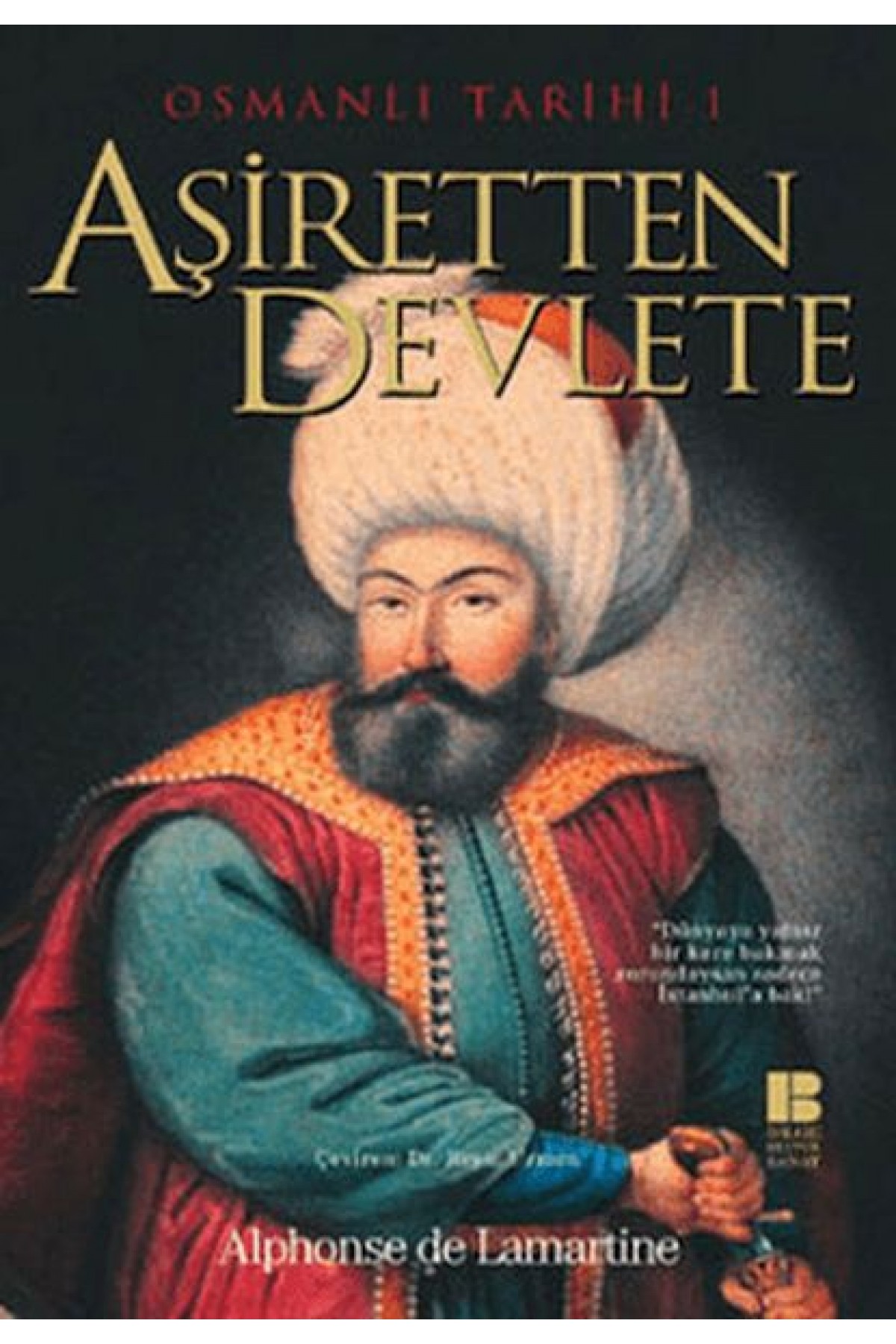 Osmanlı Tarihi 1 Aşiretten Devlete Osmanlı Tarihi 1 Aşiretten Devlete