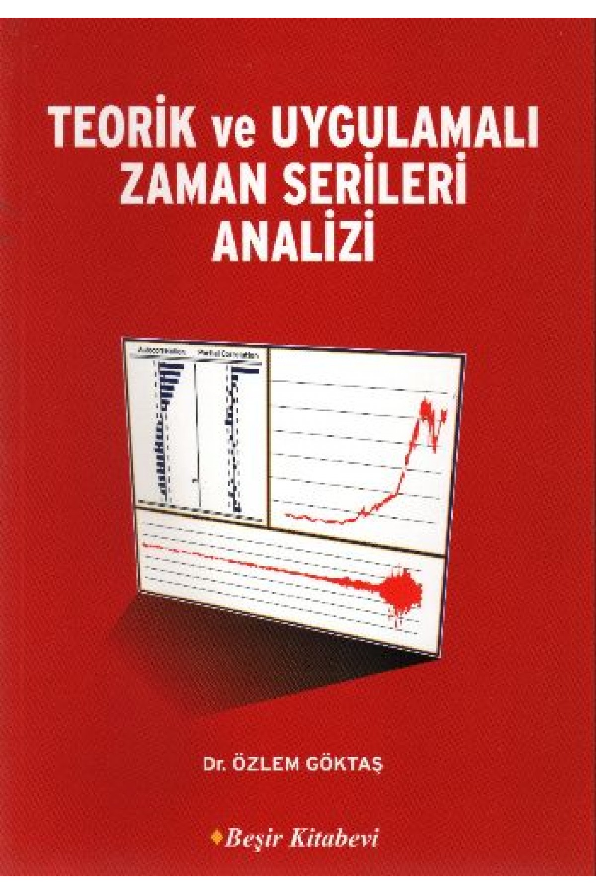 Teorik ve Uygulamalı Zaman Serileri Analizi