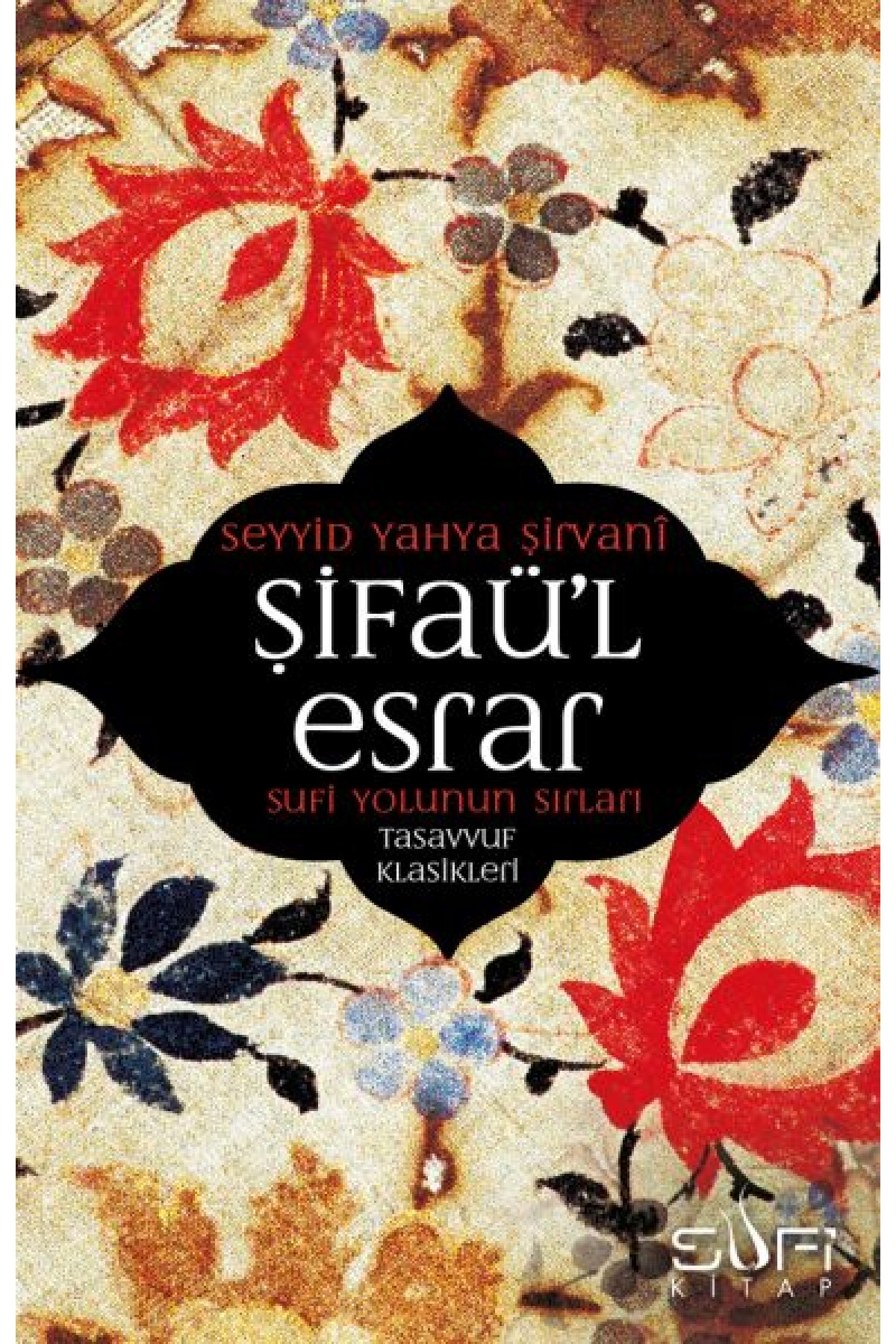 Şifaü'l Esrar  Sufi Yolunun Sırları