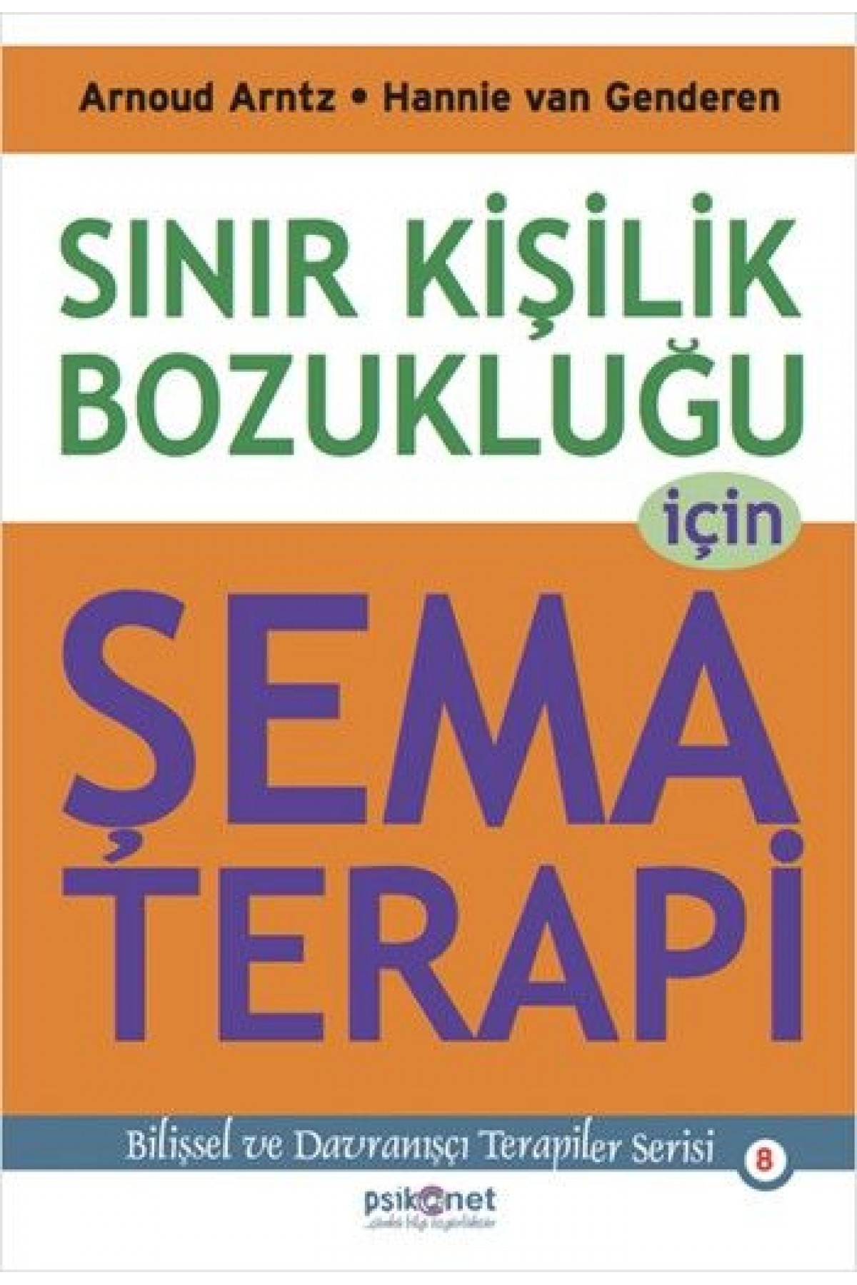 Sınır Kişilik Bozukluğu İçin Şema Terapi Sınır Kişilik Bozukluğu İçin Şema Terapi
