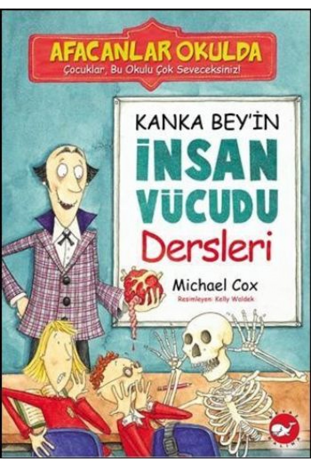 Afacanlar Okulda - Kanka Bey'in İnsan Vücudu Dersleri Afacanlar Okulda - Kanka Bey'in İnsan Vücudu Dersleri