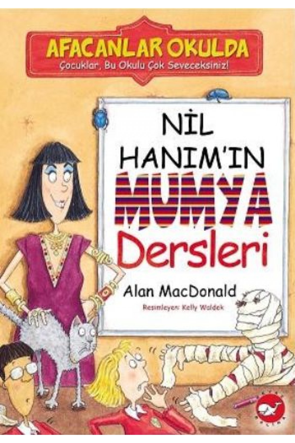 Afacanlar Okulda - Nil Hanım'ın Mumya Dersleri Afacanlar Okulda - Nil Hanım'ın Mumya Dersleri