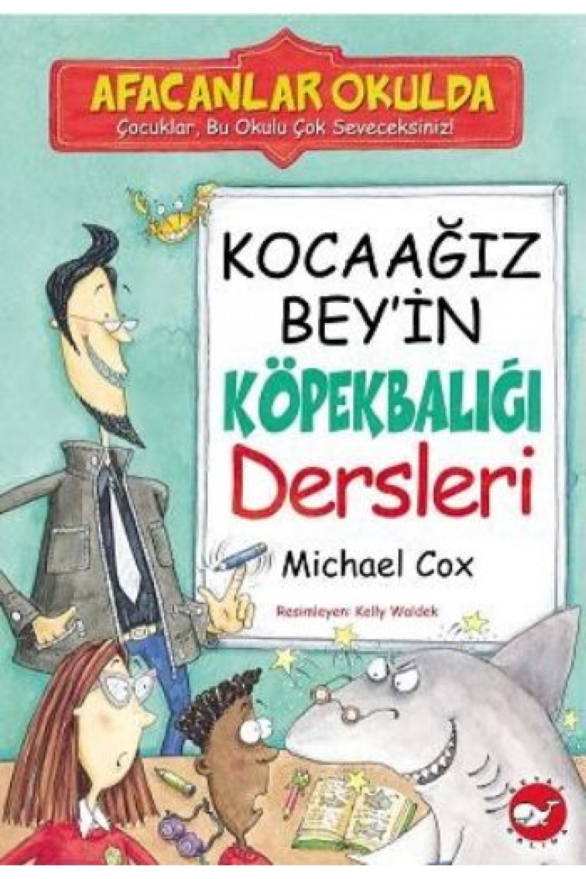 Afacanlar Okulda - Kocaağız Bey'in Köpekbalığı Dersleri Afacanlar Okulda - Kocaağız Bey'in Köpekbalığı Dersleri