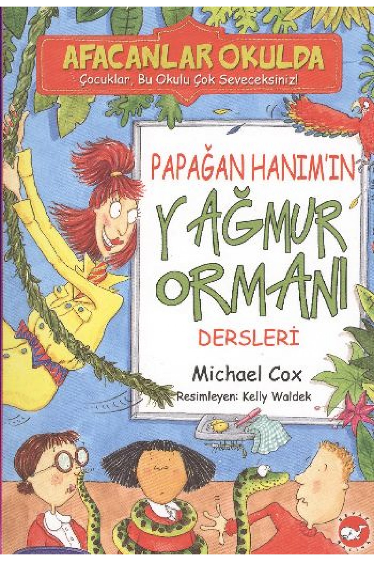 Afacanlar Okulda - Papağan Hanım'ın Yağmur Ormanı Dersleri Afacanlar Okulda - Papağan Hanım'ın Yağmur Ormanı Dersleri