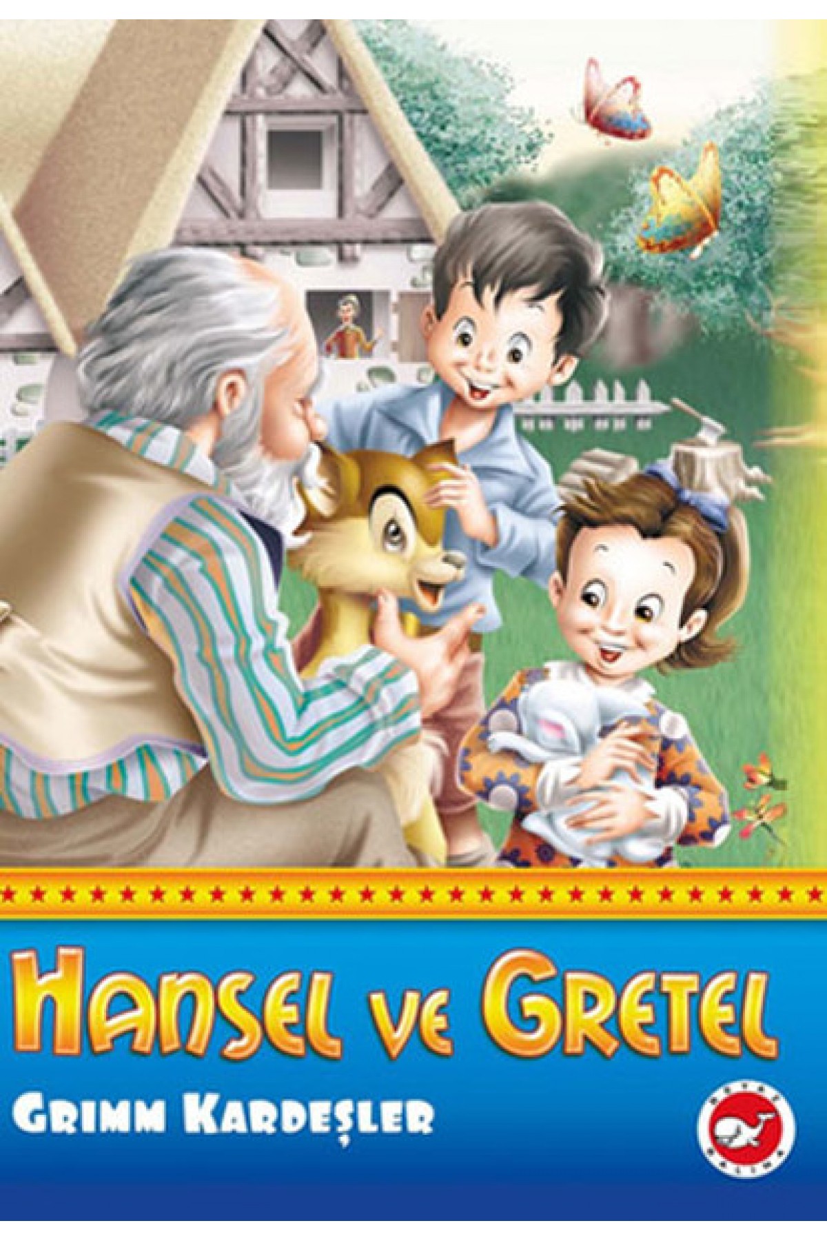 Hansel ve Gretel Hansel ve Gretel
