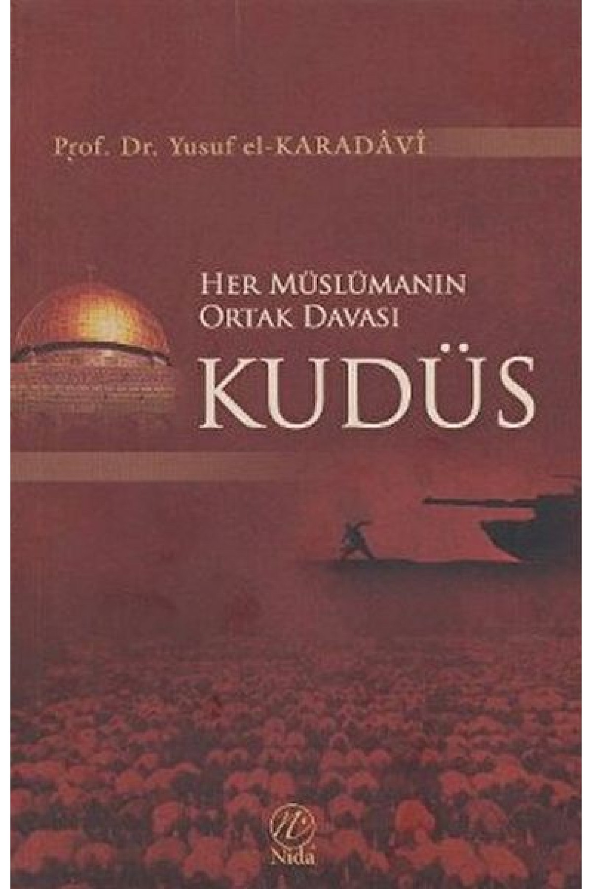 Her Müslümanın Ortak Davası Kudüs