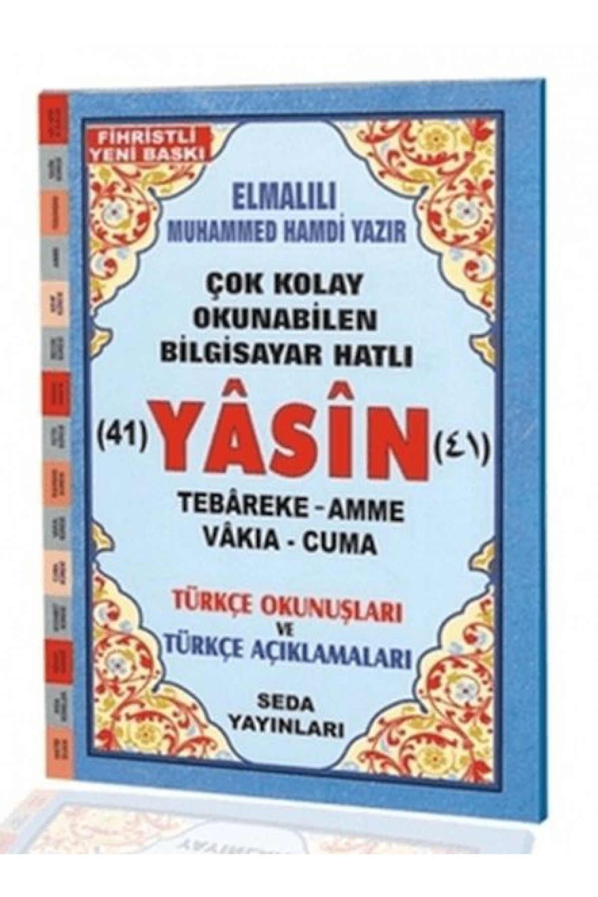 Yasin Tebareke Amme Vakıa ve Cuma Türkçe Okunuş ve Türkçe Açıklamalı (Fihristli, Orta Boy, Kod.137)