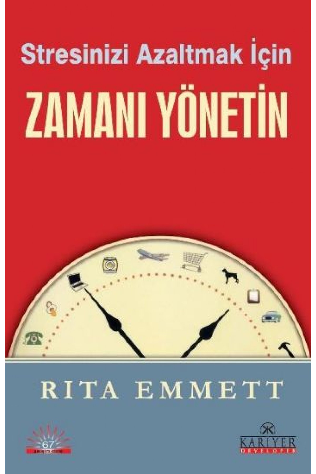 Stresinizi Azaltmak İçin Zamanı Yönetin Stresinizi Azaltmak İçin Zamanı Yönetin