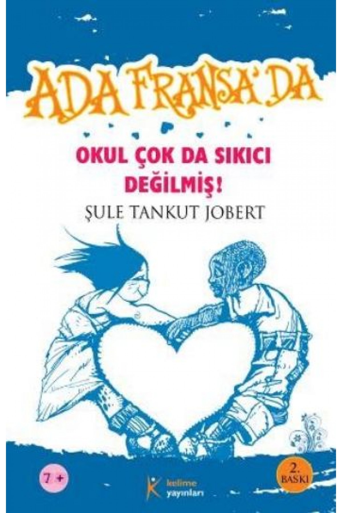 Ada Fransa’da - Okul Çok da Sıkıcı Değilmiş