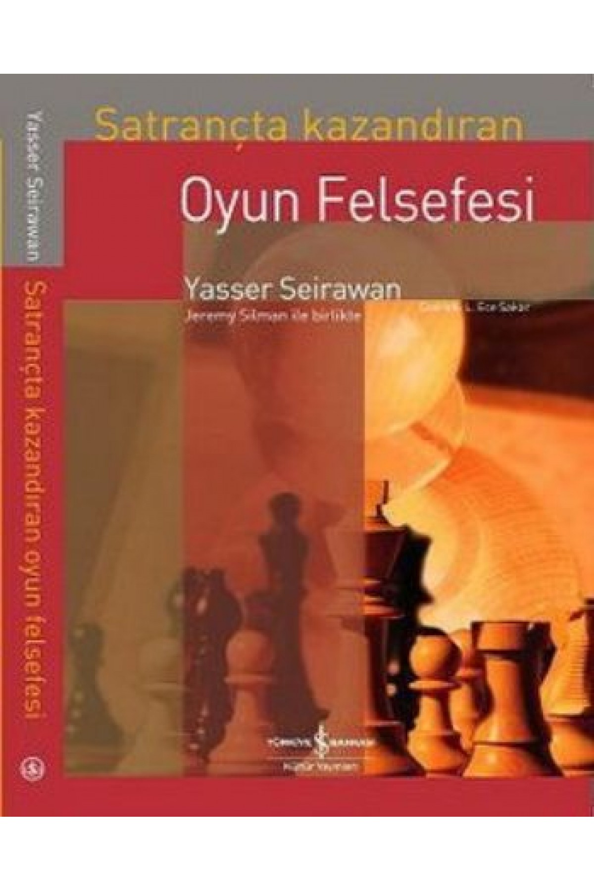 Satrançta Kazandıran Oyun Felsefesi Satrançta Kazandıran Oyun Felsefesi