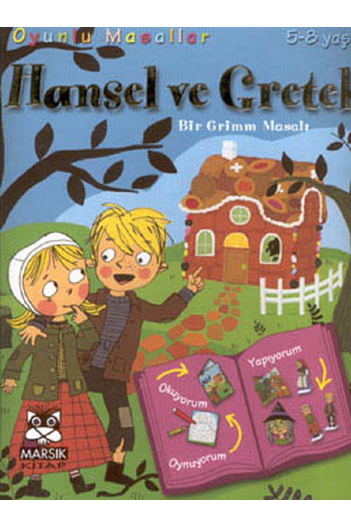 Hansel Ve Gretel (Bir Grimm Masalı) Hansel Ve Gretel (Bir Grimm Masalı)