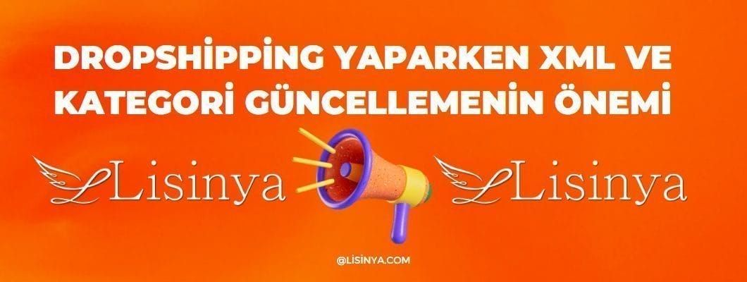 Dropshipping Yaparken XML ve Kategori Güncellemenin Önemi