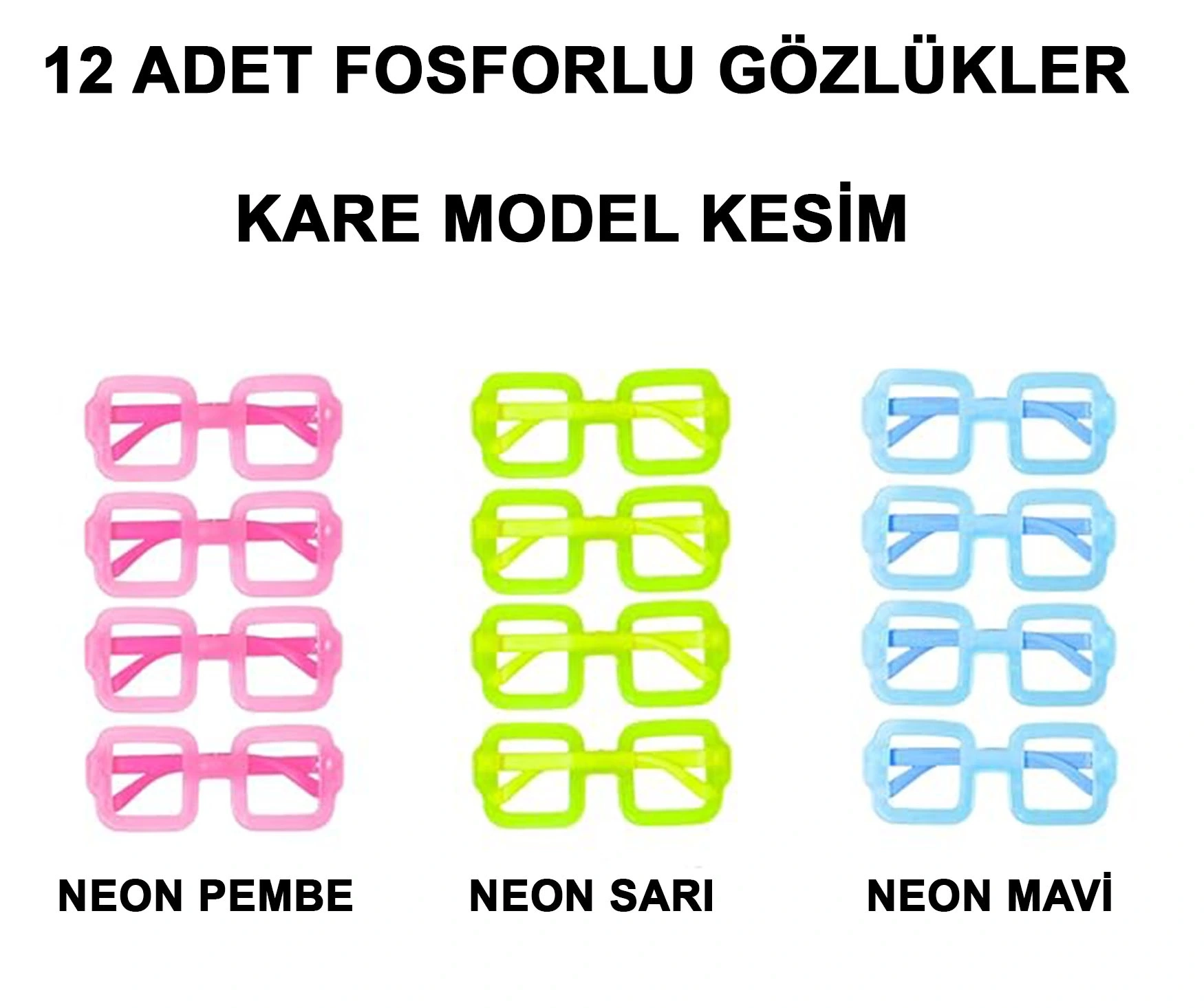 Fosforlu Kare Model Glow Parti Gözlüğü Karanlıkta Yanan Gözlükler 12 Adet - Lisinya Fosforlu Kare Model Glow Parti Gözlüğü Karanlıkta Yanan Gözlükler 12 Adet - Lisinya