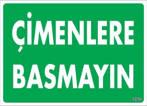 Çimlere Basmayın Uyarı Levhası 25x35 KOD:1210 - Lisinya