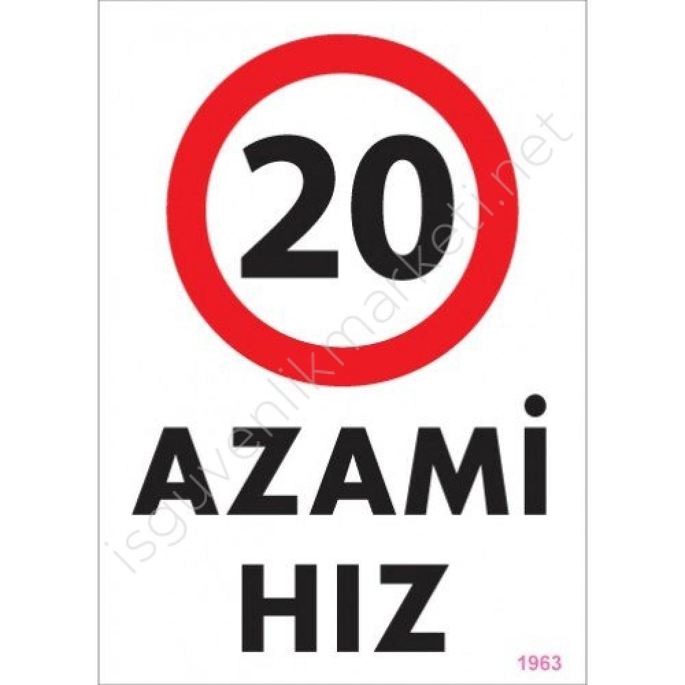 Lisinya202 20 Azami Hız Uyarı Levhası 25x35 KOD:1963