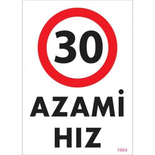 Lisinya202 30 Azami Hız Uyarı Levhası 25x35 KOD:1964