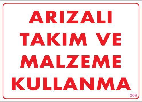 Lisinya202 Arızalı Malzeme Takım Kullanma Uyarı Levhası 25x35 KOD: 209