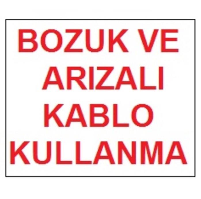 Lisinya202 Bozuk ve Arızalı Kablo Kullanma Uyarı Levhası 17,5x25 KOD:301