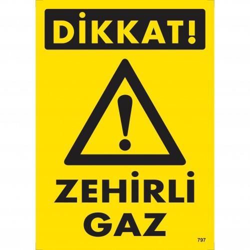 Dikkat Zehirli Gaz Uyarı Levhası 25x35 KOD:797 - Lisinya
