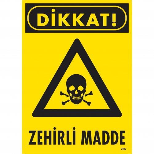 Dikkat Zehirli Madde Uyarı Levhası 25x35 KOD:795 - Lisinya