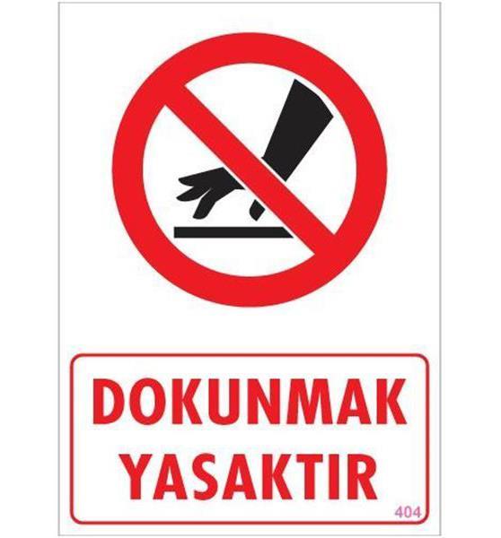 Dokunmak Yasaktır Uyarı Levhası 25x35 KOD: 404 Lisinya202 Dokunmak Yasaktır Uyarı Levhası 25x35 KOD: 404