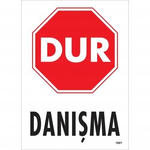 Dur Danışma Uyarı Levhası 25x35 KOD:1601 - Lisinya