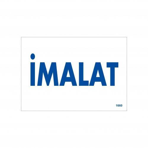 İmalat Uyarı Levhası 17,5x25 KOD:1660 Lisinya202 İmalat Uyarı Levhası 17,5x25 KOD:1660