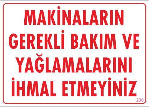 Makinaların Gerekli Bakım ve Yağlama Uyarı Levhası 25x35 KOD: 230 - Lisinya