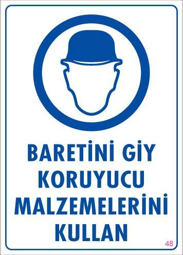 Lisinya202 Baret Giy Uyarı Levhası 25x35 KOD:48