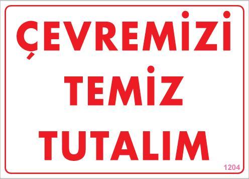 Temizlik Düzen Uyarı Levhası 25x35 KOD:1204 - Lisinya