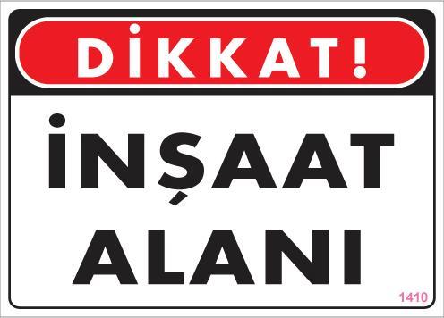 Lisinya202 Dikkat İnşaat Alanı Uyarı Levhası 25x35 KOD:1410