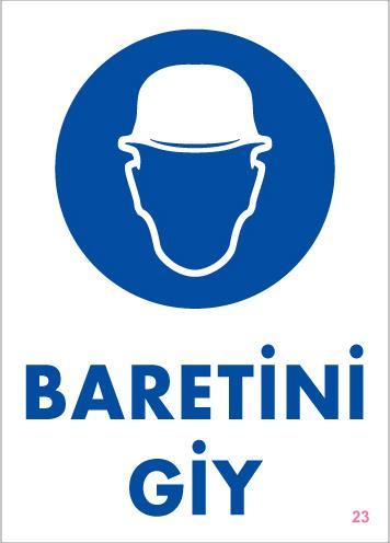 Lisinya202 Baret Giy Uyarı Levhası 25x35 KOD:23
