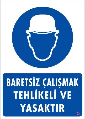 Lisinya202 Baret Giy Uyarı Levhası 25x35 KOD:24