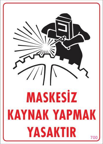 Lisinya202 Maskesiz Kaynak Yapma Uyarı Levhası 25x35 KOD:700
